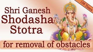 Rare Vedic Chants  Shri Ganesh Shodasha Namavali Stotra  108 Times Chanting [upl. by Scott]