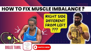 How to fix muscle imbalance  Right side different from left side  Biglee Tamil [upl. by Torras32]