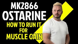 OSTARINE  MK2866  HOW TO TAKE IT FOR BIGGER MUSCLES  SARMS SERIES 1 [upl. by Eolanda482]