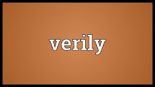 Verily Meaning [upl. by Esilec]