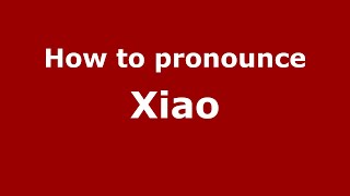 How to Pronounce Xiao  PronounceNamescom [upl. by Nosak490]