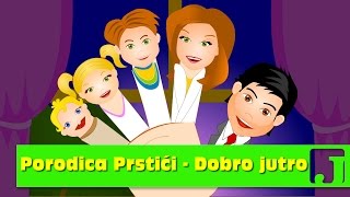 Porodica Prstići  dobro jutro  Dečije pesme  Pesme za decu  Finger Family [upl. by Loux]