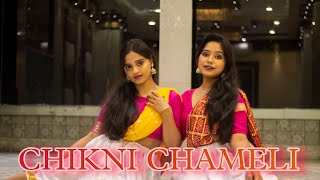 Chikni Chameli  Dance Cover Nriti By Madhuja amp Sneha [upl. by Aztiley824]