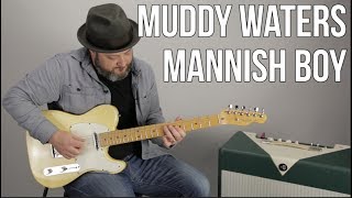 Muddy Waters quotMannish Boyquot Blues Guitar Lesson [upl. by Arot316]