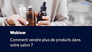 Comment vendre plus de produits dans votre salon de coiffure ou institut de beauté [upl. by Cutter]