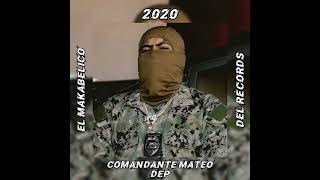 Comandante Mateo Dep  El Makabelico  Audio Oficial [upl. by Gnek]