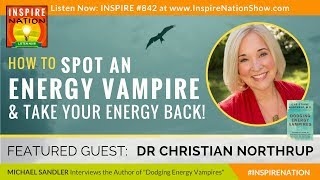 🌟DR CHRISTIANE NORTHRUP How to Spot Energy Vampires amp Take Your Power Back  Dodging Energy Vampires [upl. by Ahsayn]