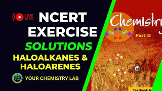 NCERT Solutions Chemistry Class 12 Haloalkanes amp Haloarenes [upl. by Yretsym]