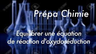 Equilibrer une équation de réaction doxydoréduction [upl. by Sirad]