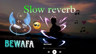 Wafa ne bewafai ki hai slow reverb  Arijit Singh Hindi song lyrics Bewafai slow reverb mind relax [upl. by Hole]