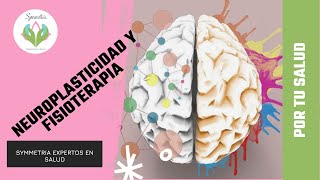 quotLa Neuroplasticidad y la Fisioterapia El Poder del Cerebro en la Recuperaciónquot [upl. by Acherman120]