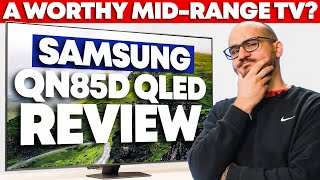 Samsung QN85D Review Great TV But Too Expensive [upl. by Pirali533]