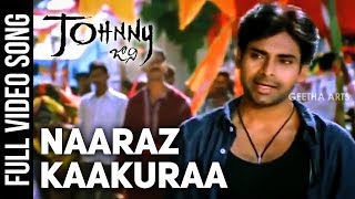 Naaraz Kaakuraa Full Video Song  Johnny Video Songs  Pawan Kalyan  Ramana Gogula  Geetha Arts [upl. by Ahsrats]