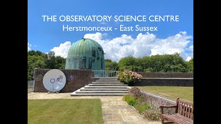 THE OBSERVATORY SCIENCE CENTRE AT HERSTMONCEUX EAST SUSSEX [upl. by Krall650]