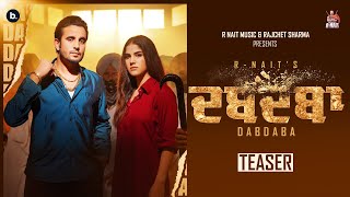 R NAIT  DABDABA  Official Teaser  Gurlez Akhtar  MixSingh  Aveera Singh  Punjabi Song 2023 [upl. by Renner]