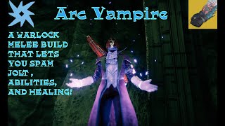 Karnstein Armlets Give Warlocks A Powerful Arc Melee Bulid Arc Vampire Build [upl. by Lectra]