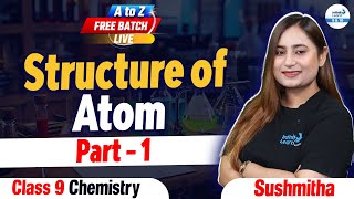 Structure of Atom  Part 1  Class 9 Chemistry  class9thpreparation  LIVE  InfinityLearn910 [upl. by Elad]