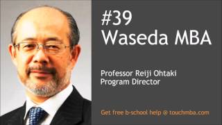 Waseda MBA Admissions Interview with Professor Reiji Ohtaki  Touch MBA Podcast [upl. by Godric868]