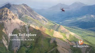 More to Explore  Expansive Alaska [upl. by Jessen]