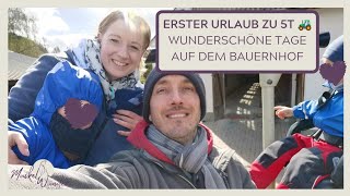 Erster Urlaub zu fünft 🚜 Wunderschöne Tage auf dem Bauernhof  Traktor fahren  Familienurlaub [upl. by Hadias]