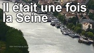 Il était une fois la Seine [upl. by Philippa]