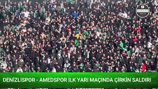 DENİZLİSPOR AMEDSPOR MAÇINDA ÇİRKİN SALDIRI [upl. by Ahseenal]