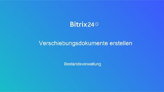 Verschiebungsdokumente erstellen  Bestandsverwaltung — Bitrix24 CRM [upl. by Samid242]