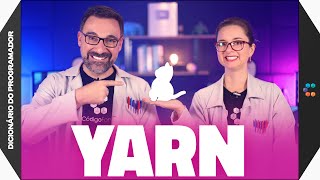 Yarn O Melhor Gerenciador de Pacotes JavaScript  Dicionário do Programador [upl. by Negroj]