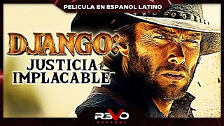 DJANGO JUSTICIA IMPLACABLE  PELICULA COMPLETA DEL OESTE EN ESPANOL LATINO [upl. by Aikam]