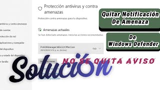 Quitar Virus notificado por Windows Defender [upl. by Ainafets]