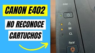 Impresora Canon PIXMA E402 Error Detección de Cartuchos quotSOLUCIONquot [upl. by Llerruj]