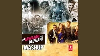 Yeh Jawaani Hai Deewani Mashup [upl. by Kwok]