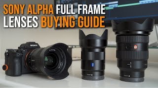 Sony Full Frame Lenses BUYING GUIDE  Sony a7 III a7RIII a7RII a7SII a9 [upl. by Domineca]