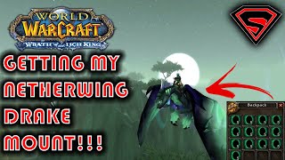 WOW WOTLK GETTING MY NETERWING DRAKE MOUNT [upl. by Gershom]