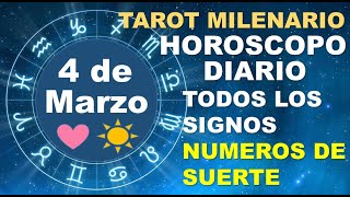 HOROSCOPO DE HOY 4 MARZO 2024 Y NUMEROS DE LA SUERTE  TAROT MILENARIO [upl. by Rawdon]