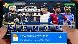 NOVO PÉS 2024 PSP 100 ATUALIZADO eFOOTBALL LITE PRA ANDROID BRASILEIRÃO A B E C  CÂMERA PS5✅ [upl. by Vedi529]