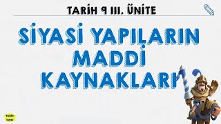 SÄ°YASÄ° YAPILARIN MADDÄ° KAYNAKLARI  9 SINIF TARÄ°H 3 ÃœNÄ°TE  ORTA Ã‡AÄDA DÃœNYA [upl. by Bronny]