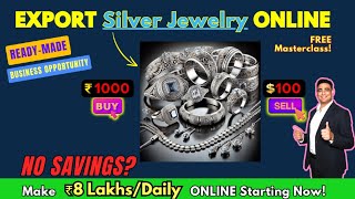 Earn ₹8 LakhsDay Exporting Silver Jewelry Start Now with Zero Investment businessideas [upl. by Abas]