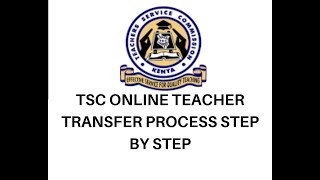 TSC ONLINE TEACHER TRANSFER PROCESS STEP BY STEP [upl. by Llevart]