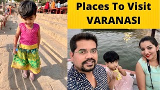 Places To Visit In Varanasi  Varanasi 2 Days Itinerary  Varanasi Tour Details  Must Visit Places [upl. by Radman]