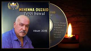 Mehenna Ouzaid 2015 mi sligh Hommage à Zohra [upl. by Lizned]