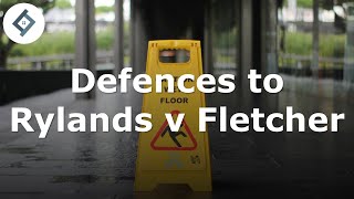 Defences to Rylands v Fletcher  Law of Tort [upl. by Nwahsyd]