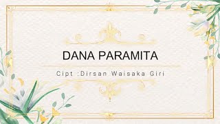 Dana Paramita  Penyanyi  Vihara Dharma Ratna Tangerang  Cipt  Bapak Dirsan Waisaka Giri [upl. by Kronick794]