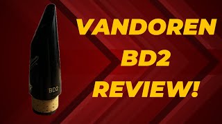 Vandoren BD2 Review [upl. by Grimbly476]