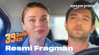 39 Derecede Aşk  Resmi Fragman  Prime Video Türkiye [upl. by Joly475]