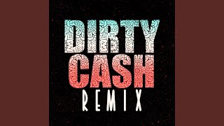 Dirty Cash Money Talks Club Mix [upl. by Grinnell397]