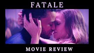 Fatale 2020 Film Review  A Thriller That Failed To Thrill [upl. by Connor]