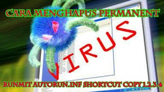 Cara menghapus PERMANENT Virus autorun shortcut 100 BERHASIL [upl. by Perice323]