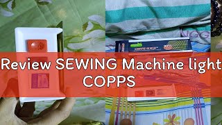 Review SEWING Machine light COPPS [upl. by Mota]