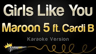 Maroon 5 ft Cardi B  Girls Like You Karaoke Version [upl. by Nnyluqcaj331]